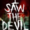 I Saw the Devil
