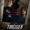 Trigger (Season 1) 2025