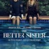The Better Sister – Season 1 (2025)